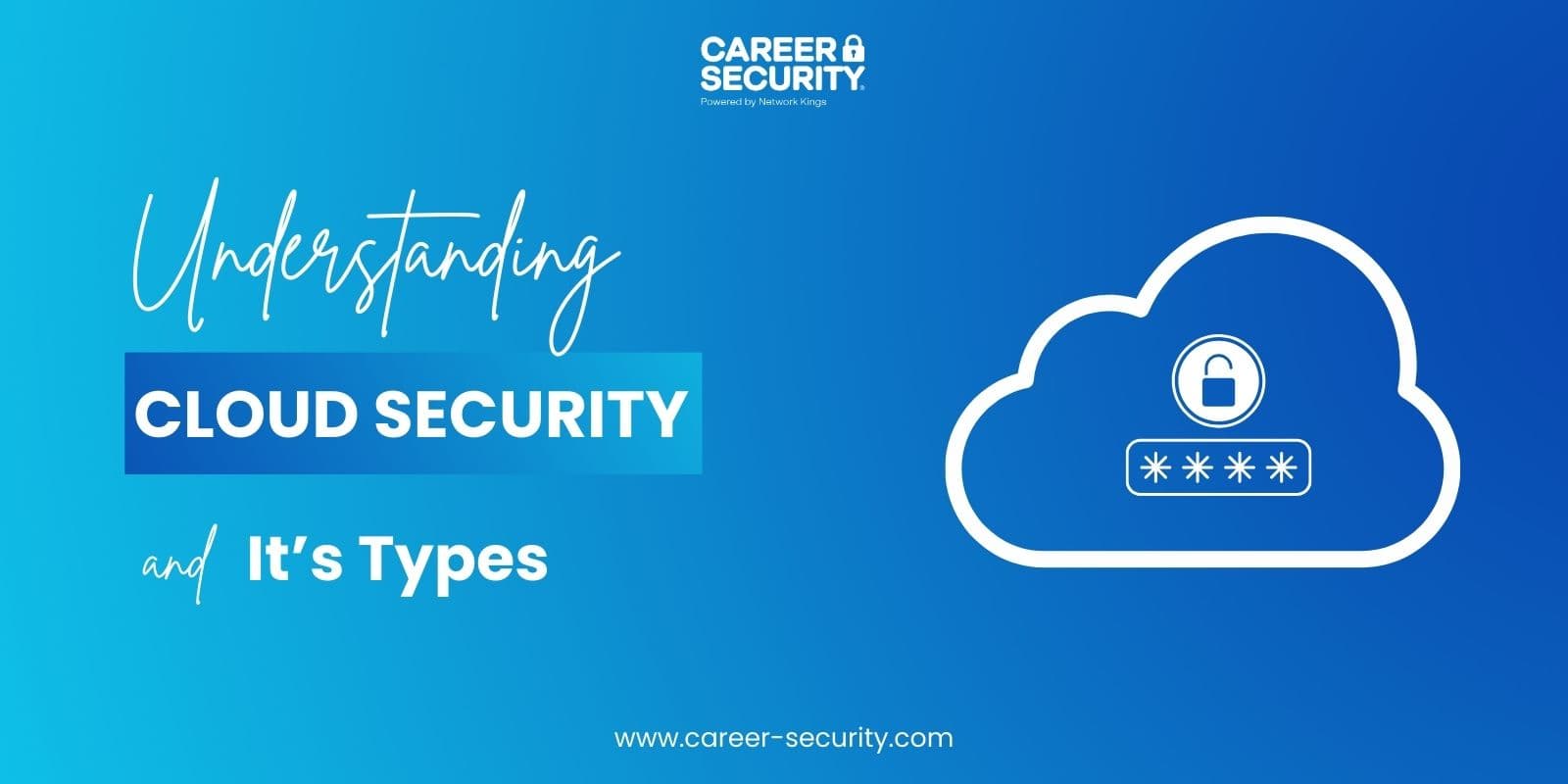 What is Cloud Security? Explore Its Types in Detail