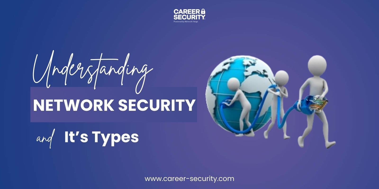 Definition and Different Types of Network Security Simplified