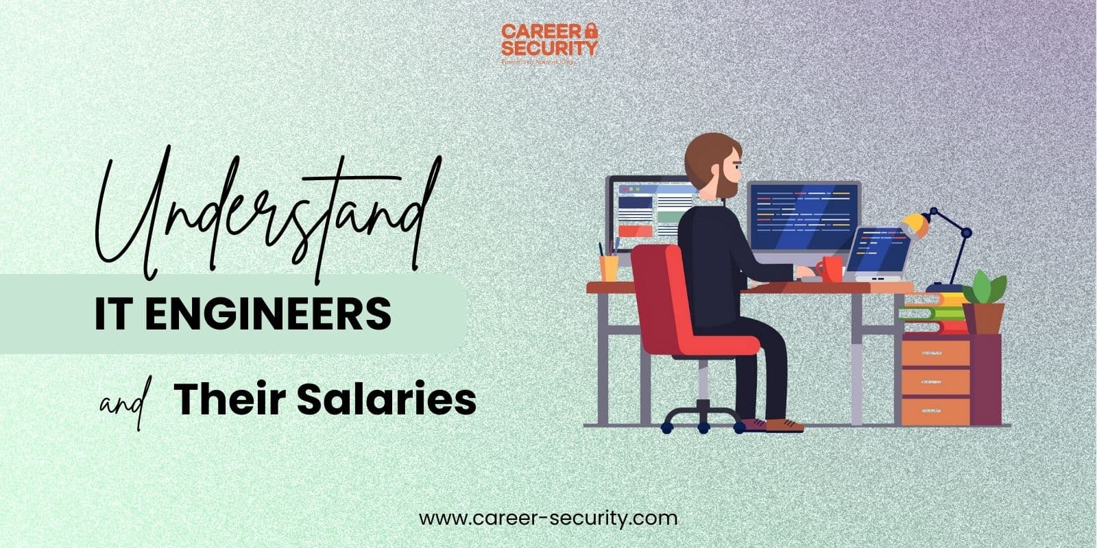 How can I Become an IT Engineer? Understand Salary and Career